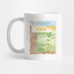 Tend the Garden Around You Mug